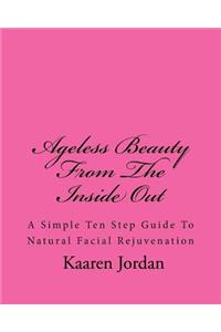 Ageless Beauty from the Inside Out