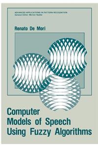 Computer Models of Speech Using Fuzzy Algorithms