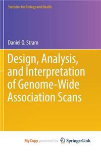 Design, Analysis, and Interpretation of Genome-Wide Association Scans