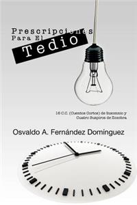 Prescripciones Para El Tedio