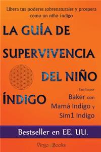 La Guia de Supervivencia del Nino Indigo
