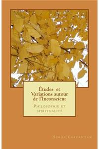 Etudes et variations autour de l'inconscient