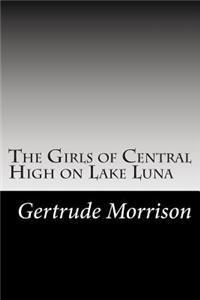 Girls of Central High on Lake Luna