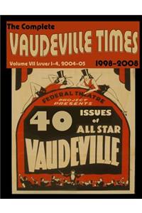 Vaudeville Times Volume VII