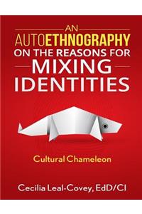 An Autoethnography On The Reasons For Mixing Identities