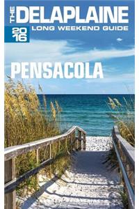 Pensacola - The Delaplaine 2016 Long Weekend Guide