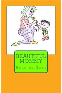 Beautiful Mommy: Helpful Baby