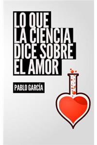 Lo que la ciencia dice sobre el amor