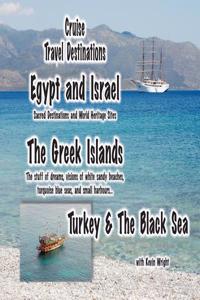 Cruise Travel Destinations - Israel, the Greek Islands and Turkey: Israel, the Greek Islands, Turkey and the Black Sea