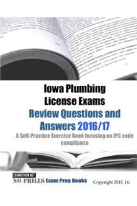 Iowa Plumbing License Exams Review Questions and Answers 2016/17