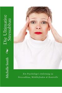Die Ultimative Stressabbau