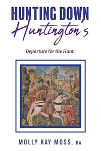 Hunting Down Huntington's