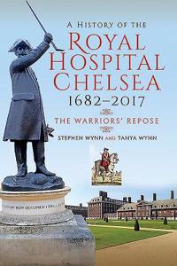 History of the Royal Hospital Chelsea 1682-2017