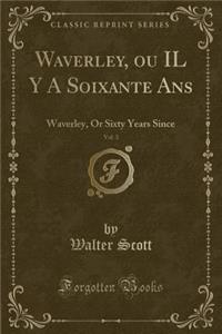 Waverley, Ou Il y a Soixante Ans, Vol. 3