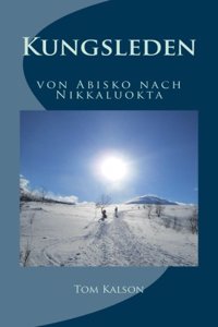 Kungsleden - Von Abisko Nach Nikkaluokta