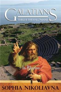 Galatians thru II Thessalonians in Rhyme