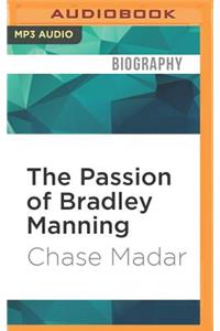Passion of Bradley Manning