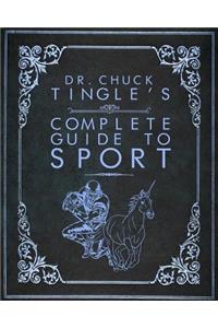 Dr. Chuck Tingle's Complete Guide To Sport