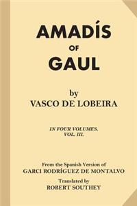 Amadis of Gaul (Volume 3 of 4)