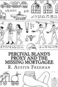 Percival Bland's Proxy and The Missing Mortgagee