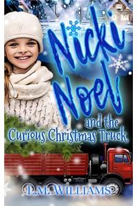 Nicki Noel and the Curious Christmas Truck