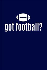 Got Football?