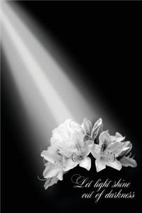 Inspirational Journal Let Light Shine Out of Darkness