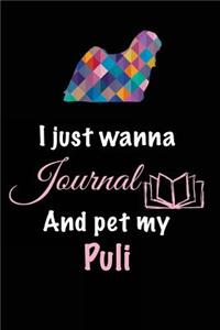 I Just Wanna Journal And Pet My Puli