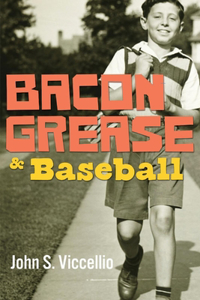 Bacon Grease & Baseball