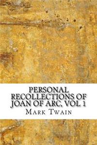 Personal Recollections of Joan of Arc, vol 1