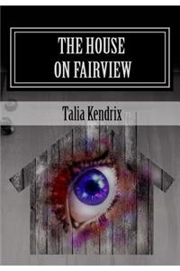 The House on Fairview: Part 1 of the Healing Trilogy