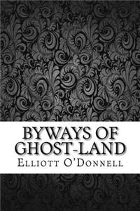 Byways of Ghost-Land