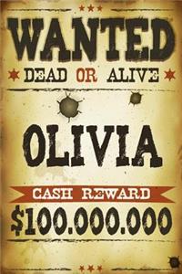 Olivia Wanted Dead Or Alive Cash Reward $100,000,000