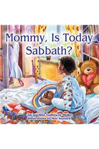 Mommy, Is Today Sabbath? (African American Edition)