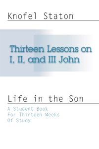 Thirteen Lessons on First, Second, and Third John