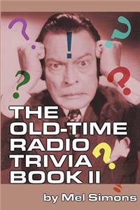 The Old-Time Radio Trivia Book II