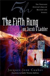 Fifth Rung on Jacob's Ladder