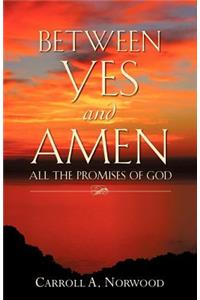 Between Yes and Amen