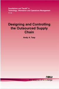 Designing and Controlling the Outsourced Supply Chain