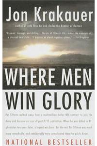 Where Men Win Glory: The Odyssey of Pat Tillman