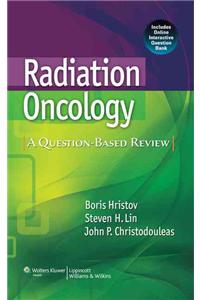 Radiation Oncology: A Question-Based Review