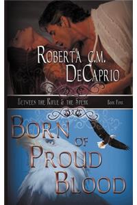 Born of Proud Blood