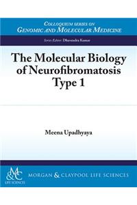 The Molecular Biology of Neurofibromatosis Type 1