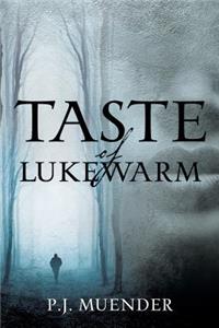 Taste of Lukewarm