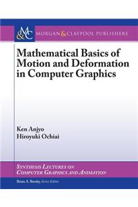 Mathematical Basics of Motion and Deformation in Computer Graphics