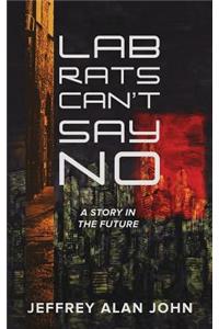 Lab Rats Can't Say No