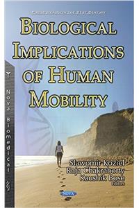 Biological Implications of Human Mobility