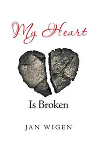 My Heart Is Broken