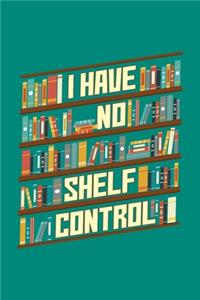 I Have No Shelf Control