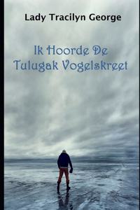 Ik Hoorde De Tulugak Vogelskreet